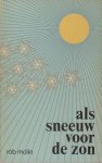 Molin, Rob. - Als sneeuw voor de zon.