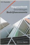 R. Kastelijn - Grondslagen Bedrijfseconomie Opgavenboek