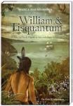 Mastenbroek, Bianca - William & Tisquantum. / De helse reis van de Pilgrims en hun ontberingen in Amerika