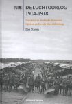 Dirk Starink - De luchtoorlog 1914-1918 De strijd in de derde dimensie tijdens de Eerste Wereldoorlog