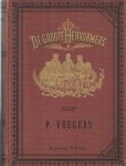 Vergers, P. - De groote hervormers. Hun leven, arbeid en strijd voor het licht der waarheid. Aan het Nederlandsche volk verhaald