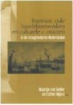 M. van Gelder - Internationale handelsnetwerken en culturele contacten in de vroegmoderne Nederlanden