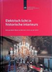 Beek, Rob van & Wout van Bommel & Henk van der Geest - Elektrisch licht in historische interieurs