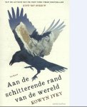 Eowyn Ivey - Aan de schitterende rand van de wereld