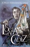 Fernández Díaz, Jorge - La Logia de Cádiz (SPAANSTALIG)
