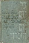 Wiesenthal, Simon - Elke dag gedenkdag. Kroniek van het joodse lijden. Wiesenthal, Simon - Elke dag gedenkdag. Kroniek van het joodse lijden.