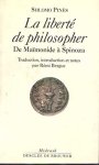 Pines, Shlomo - La liberté de philosopher: De Maïmonide à Spinoza. Traduction, introduction et notes par Rémi Brague