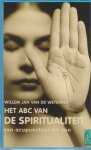 Wetering, W.J. van de - Het ABC van de spiritualiteit / van acupunctuur tot Zen Wetering, W.J. van de - Het ABC van de spiritualiteit / van acupunctuur tot Zen