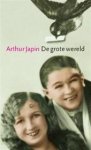 JAPIN ARTHUR - DE GROTE WERELD