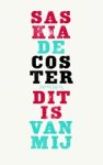 Saskia de Coster ; Saskia De Coster - Dit is van mij