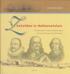 Bob Benschop 15191 - Zeehelden in Hellevoetsluis Piet Hein, Maerten Tromp en Michiel de Ruyter in de zeventiende-eeuwse admiraliteitshaven