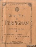 Various - Guide-Plan de Perpignan. Indicateur des rues. Les Pyrénées catalanes . . . La Cote Vermeille
