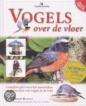 Burton, Robert - Vogels over de vloer. Complete gids voor het aantrekken en observeren van vogels in de tuin