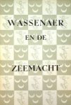 Milo, T.H. - Wassenaer en de zeemacht Jocob van Wassenaer van Obdam en zijn tijd