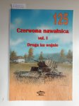 Drogowoz, I.: - Czerwona nawalnica :  Vol. I : Droga ku wojnie : Wydavnictwo Militaria No. 125 :