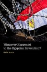 Galal Amin 259758, Jonathan Wright 48239 - Whatever Happened to the Egyptian Revolution?