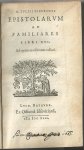 Cicero, Marcus Tullius - Epistolarum ad familiares libri XVI (editie Paulus/Paul Manutius: Ad optimas editiones collati)