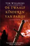 Tim Willocks - De twaalf kinderen van Parijs