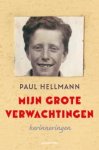 Hellmann, Paul - Mijn grote verwachtingen