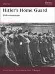 David K. Yelton - Hitler's Home Guard: Volkssturmmann - Western Front, 1944-45 David K. Yelton - Hitler's Home Guard: Volkssturmmann - Western Front, 1944-45