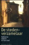 Ferruzzi, Annaserena - De  stedenverzamelaar. Italiaanse auteurs en hun stad