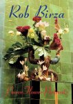 BIRZA, Rob - Rob Birza - Power Flower Portraits. BIRZA, Rob - Rob Birza - Power Flower Portraits.