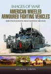 Michael Green - American Wheeled Armoured Fighting Vehic