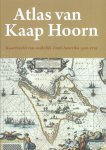 Maarten Klein ; Cees Paul ; Pieter Kroon - Atlas van Kaap Hoorn - Kaartbeeld van zuidelijk Zuid-Amerika 1500-1725 kaartbeeld van zuidelijk Zuid-Amerika 1500-1725