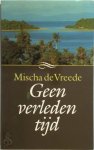 Mischa de Vreede - Geen verleden tijd Nederlands op Ambon