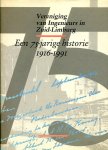 Hamer, Ir. F.J.;  Dr. Ir.C.P.M.; Sadée en Ir. J.A. Wijsman - Vereniging / van Ingenieurs in Zuid-Limburg : Een 75-jarige historie, 1916 - 1991 v