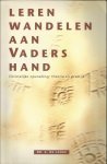 Lange, G. de - Leren wandelen aan Vaders hand. Christelijke opvoeding: theorie en praktijk