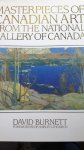 Burnett, David - Masterpieces of Canadian Art from the National Gallery of Canada