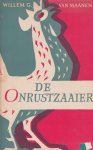 Maanen, Willem G. van - De onrustzaaier