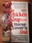 Jack Canfield en anderen - Chicken soup for the horse lover's soul; inspirational stories about horses and the people who love them