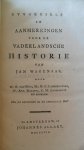 van Wijn/ Lambrechtsen/ Martini/ Engelberts e.a. - Bijvoegsels en aanmerkingen voor de Vaderlandsche Historie van Jan Wagenaar  (van het zestiende tot het twintigste deel)