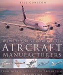Gunston, Bill - World Encyclopedia of Aircraft Manufacturers: From the Pioneers to the Present Day -m 2nd edition