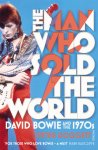Peter Doggett 53397 - The Man Who Sold The World David Bowie And The 1970s