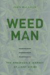 John Mccaslin - Weed Man