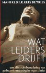Manfred F.R Kets de Vries - Wat leiders drijft