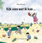 Tony Burrett, Marieke Scholten - Kijk eens wat ik kan ...