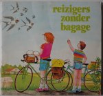 Dekker Midas, ill. Hess Fred  foto`s, Planten Annet tekeningen - Reizigers zonder bagage (Schoolspaarseizoen 1981-1982)