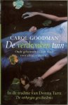 Goodman, Carol .. Vertaling Joke Meijer .. Omslag ontwerp Jan de Boer - De verdronken tuin .. Oude geheimen blijven nooit voor altijd begraven .. FF. Ontspannen