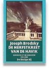 Brodsky, Joseph - De herfstkreet van de havik. Een keuze uit de gedichten 1961-1986.