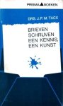 Tacx, Drs. J.P.M. - Brieven schrijven, een kennis, een kunst