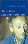 Pauline de Bok - Berichten Van Een Naderend Einde