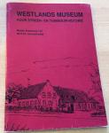 Westlands Museum voor Streek- en Tuinbouwhistorie - Westlands Museum voor Streek- en Tuinbouwhistorie. Handleiding