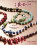 Marlene Blessing,  Jamie Hogsett - Create Jewelry: Glass