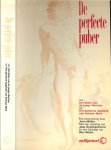 Müller, John (Samensteller) - De perfecte Puber; van Het lijden van de jonge Werther tot Het geheime dagboek van Adriaan Mole; een bloemlezing door John Müller; met een inleiding van Jaap Goedegebuure; en een bijdrage van Bas Heijne