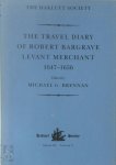Robert Bargrave - The Travel Diary of Robert Bargrave, Levant Merchant 1647-1956