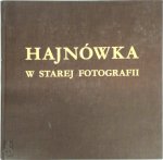 Alla Gryc - Hajnówka in der alten Fotografie